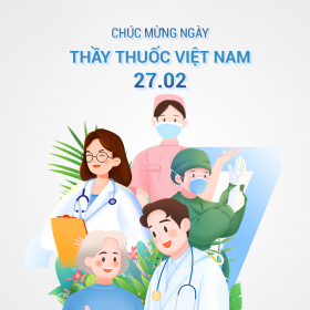 Chúc mừng kỷ niệm 70 năm ngày THẦY THUỐC VIỆT NAM 27.02